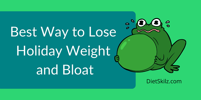 Best Way To Lose Holiday Weight And Bloat
