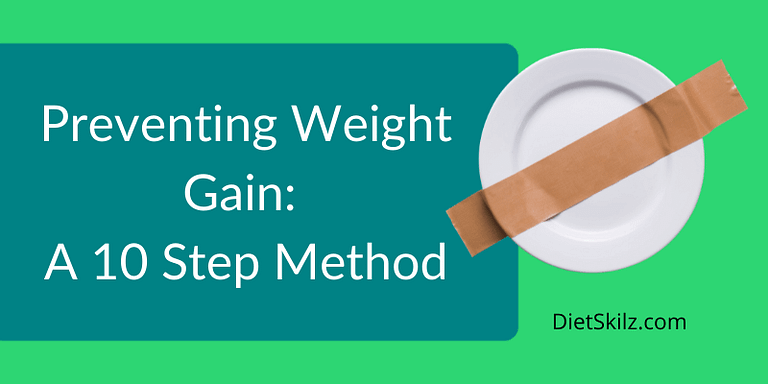 Preventing Weight Gain: A 10 Step Method