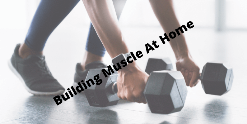 can you build muscle with home workout 