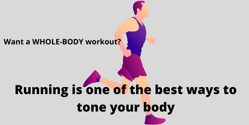 Running tones your body