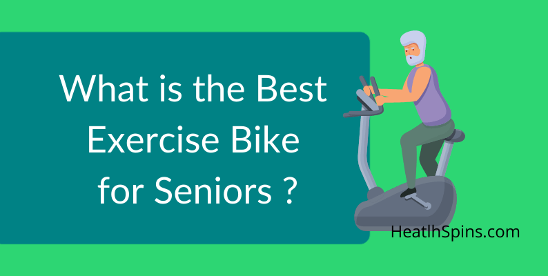 what is the best exercise bike for seniors